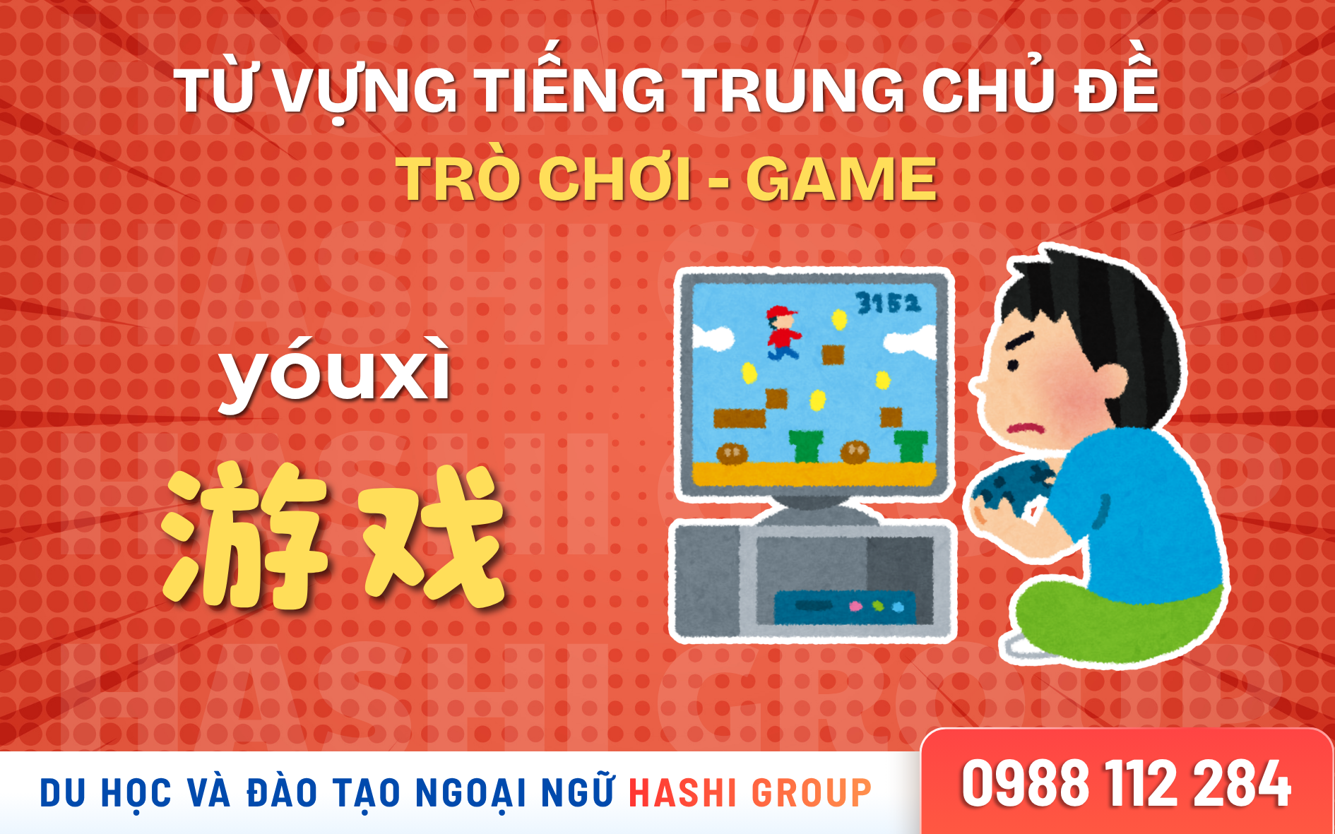 [CÓ PHIÊN ÂM – DỄ HỌC] 50 TỪ VỰNG TIẾNG TRUNG CHỦ ĐỀ TRÒ CHƠI - GAME